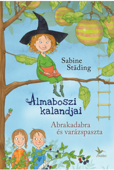 Abrakadabra és varázspaszta - Almaboszi kalandjai