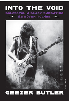 Into the Void - Bölcsőtől a Black Sabbathig és bőven tovább