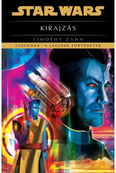 Star Wars: Kirajzás - Legendák - a legjobb történetek (új kiadás)