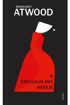 A Szolgálólány meséje (új kiadás).