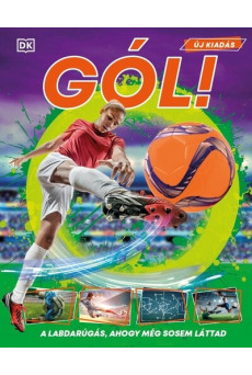 Gól! - A labdarúgás, ahogy még sosem láttad (új kiadás)