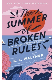The Summer of Broken Rules - A felrúgott szabályok nyara