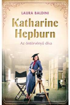 Katharine Hepburn - Az öntörvényű díva