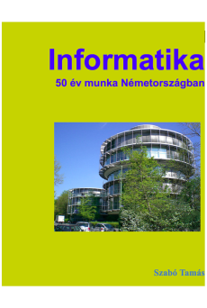 Informatika 50 év munka Németországban (e-könyv)