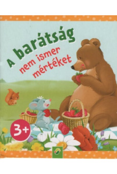 A barátság nem ismer mértéket - Minikönyv