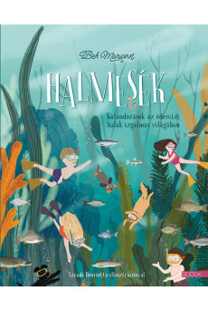 Halmesék - Kalandozások az édesvízi halak izgalmas világában