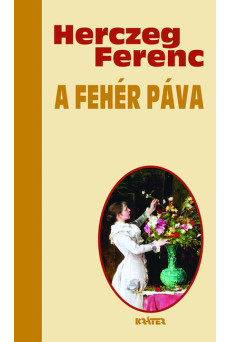 A Fehér Páva - Herczeg Ferenc életmű sorozata