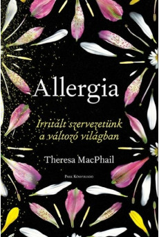 Allergia - Irritált szervezetünk a változó világban