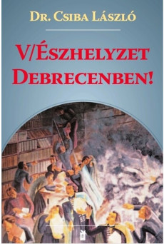 V/Észhelyzet Debrecenben