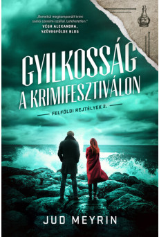 Gyilkosság a krimifesztiválon - Felföldi rejtélyek 2.
