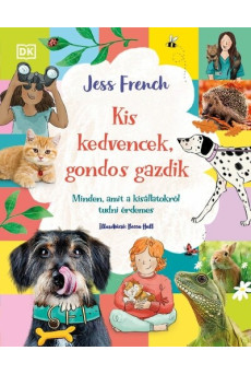 Kis kedvencek, gondos gazdik - Minden, amit a kisállatokról tudni érdemes