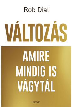 Változás amire mindig is vágytál