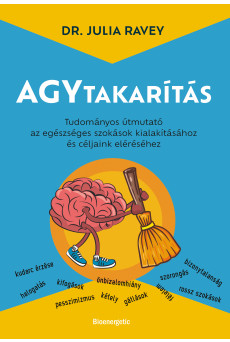 Agytakarítás - Tudományos útmutató az egészséges szokások kialakításához és céljaink eléréséhez (e-könyv)