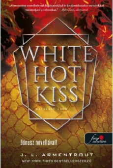 White Hot Kiss - Perzselő csók - Komor elemek 1.