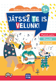 Játssz te is velünk! - Játékos foglalkoztatókönyv