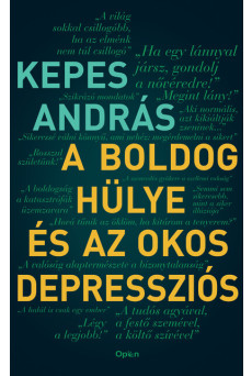 A boldog hülye és az okos depressziós (új kiadás).