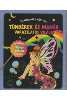 Tündérek és manók varázslatos világa - Karcolgatós könyvek