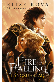 Fire Falling - Lángzuhatag - Air Awakens