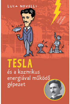 Tesla és a kozmikus energiával működő gépezet