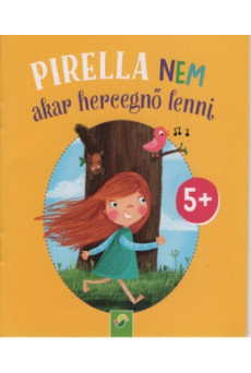 Pirella nem akar hercegnő lenni - Minikönyv