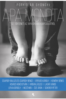 Apa mondta - Tíz történet az apa-fiú kapcsolatról