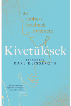 Kivetülések: az emberi érzelmek története