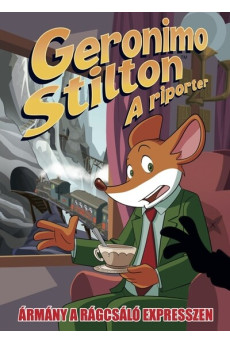 Geronimo Stilton: A riporter - Ármány a Rágcsáló expresszen (képregény)