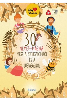 30 német-magyar mese a  szorgalomról és a lustaságról (új kiadás)