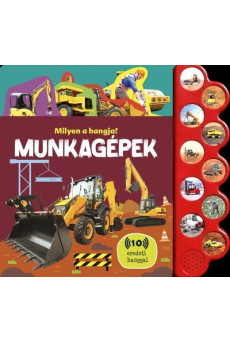 Milyen a hangja? - Munkagépek