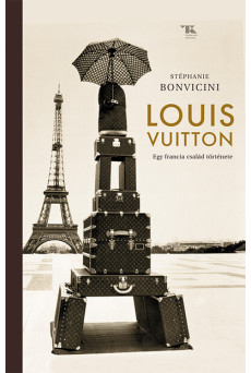 Louis Vuitton – Egy francia család története