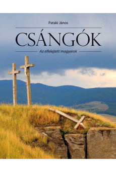 Csángók - Az elfelejtett magyarok