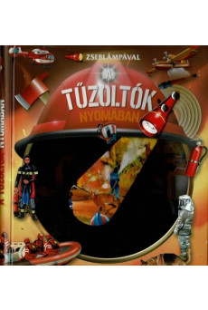 Zseblámpával - A tűzoltók nyomában