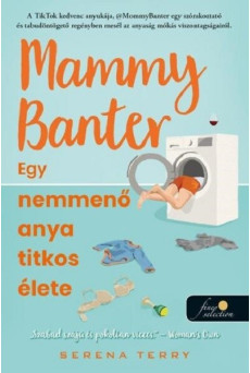 Mammy Banter: Egy nemmenő anya titkos élete