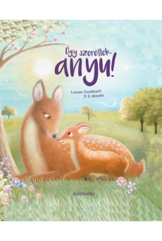 Úgy szeretlek, anyu!