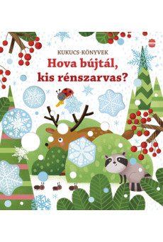 Hova bújtál, kis rénszarvas? - Kukucs-könyvek (új kiadás)
