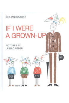 If i were a grown-up /Ha én felnőtt volnék (angol)