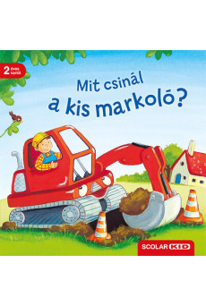Mit csinál a kis markoló?