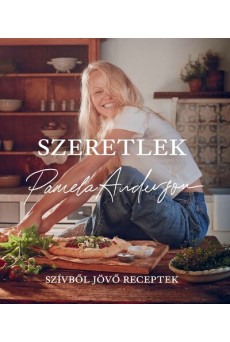 Szeretlek - Szívből jövő receptek