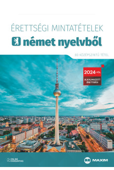 Érettségi mintatételek német nyelvből (80 középszintű tétel) - online hanganyaggal - 2024-től érvényes