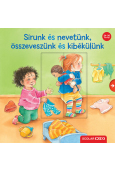 Sírunk és nevetünk, összeveszünk és kibékülünk