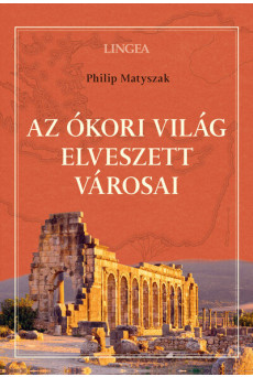 Az ókori világ elveszett városai