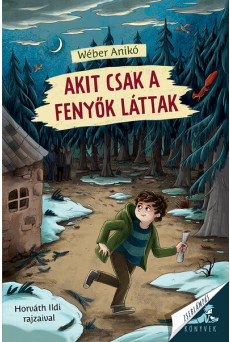 Akit csak a fenyők láttak - Zseblámpás Könyvek