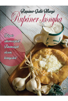 Rupáner-konyha 1. - Bögrés sikerreceptek! - Finomságok olcsón, könnyedén! (új kiadás)