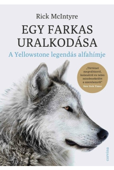 Egy farkas uralkodása - A Yellowstone legendás alfahímje