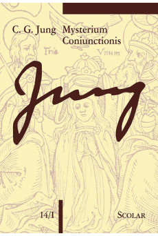 Mysterium Coniunctionis - Vizsgálódások a lelki ellentétek szétválasztásáról és egyesítéséről az alkímiában - Jung-sorozat 14/I