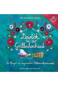 Bartók bei der Grillenhochzeit