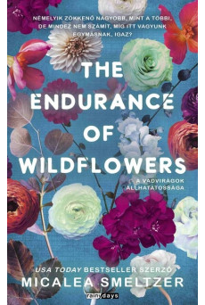 The Endurance Of Wildflowers - A vadvirágok állhatatossága (éldekorált)