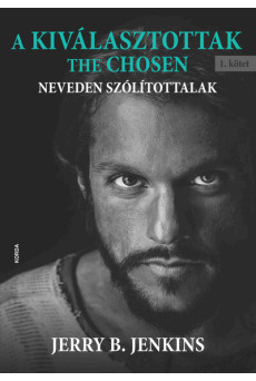 A KIVÁLASZTOTTAK - The CHOSEN - Neveden szólitottalak