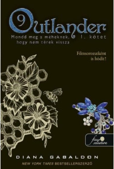 Outlander 9/1 - Mondd meg a méheknek, hogy nem térek vissza (puha)