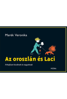 Az oroszlán és Laci - Firkafüzet kicsiknek és nagyoknak